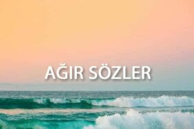 ağır sözler